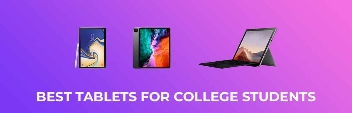 Best Tablets For College Students