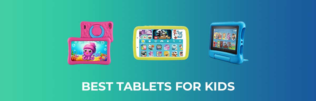 Best Tablets for Kids