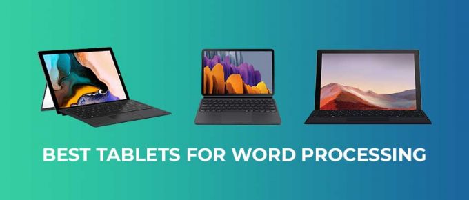 Best Tablets for Word Processing