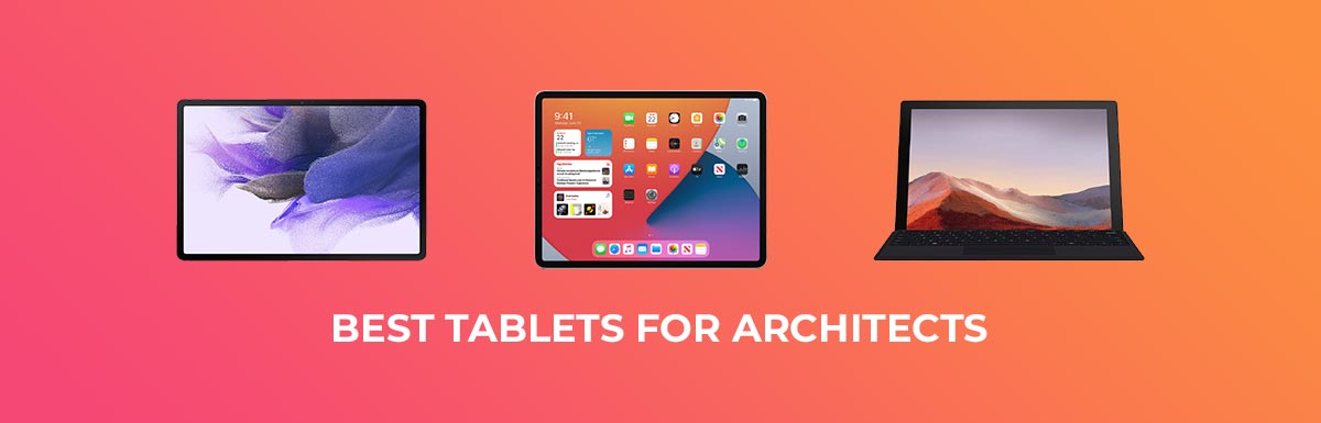 Best Tablets for Architects