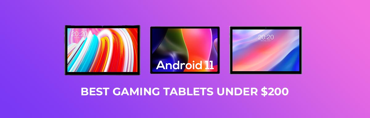 Best Gaming Tablets Under 200