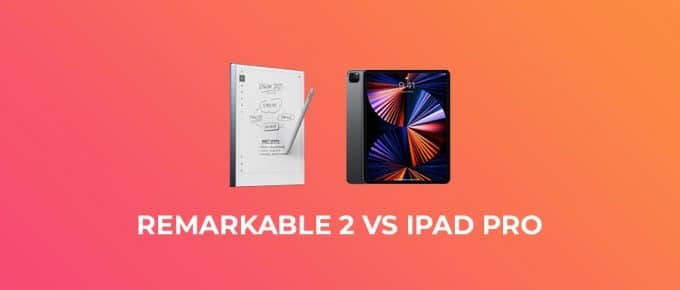 reMarkable 2 vs iPad Pro