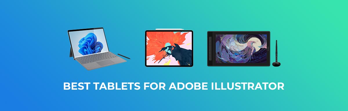 Best Tablets for Illustrator
