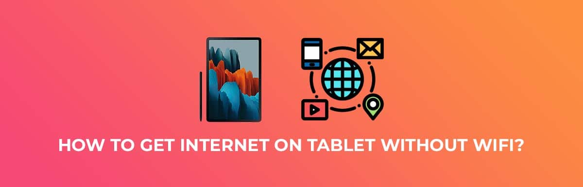 Getting Internet on Tablet without WiFi
