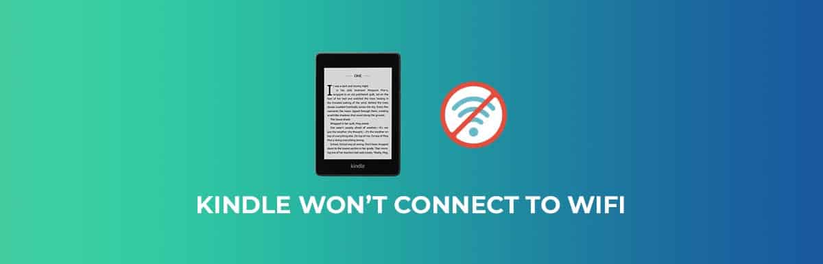 Kindle Won’t Connect to WiFi